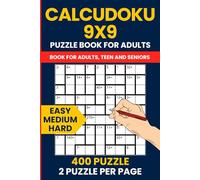 400 Calcudoku Puzzle Book 9x9 - Easy to Hard Logic Number Puzzles for Adults: Includes 150 Easy, 150 Medium, and 100 Hard Puzzles with Answers - Fun ... Math Logic Puzzles to Boost Your Brain