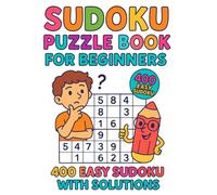 400 Easy Puzzles with Solutions | Beginner-Friendly Sudoku Brain Games for Adults & Seniors: Beginner Sudoku Brain Games with 400 Easy Puzzles and Full Solutions