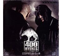 400 Hyenes - Black Album : L'Esprit Du Clan