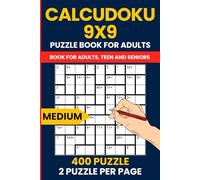 400 Medium Calcudoku Puzzle Book - 9x9 Grid Mathdoku Brain Teasers for Logical Thinkers: Challenging and Addictive 9x9 Math-Based Logic Puzzles for Adults - 2 Puzzles per Page
