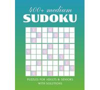400+ Medium Sudoku Puzzles for Adults and Seniors | Large Print Book with Solutions: Includes Free Printable Sudoku Pack