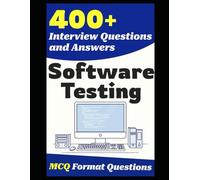 400+ Software Testing Interview Questions and Answers: From Freshers to Experienced Professionals
