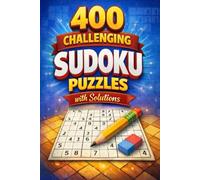 400 Sudoku Puzzles for Adults: Medium to Hard • 4 Puzzles Per Page • Includes Solutions
