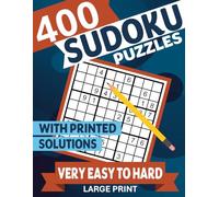 400 Sudoku Puzzles Very Easy to Hard with Printed Solutions - Large Print