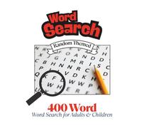 400 Word Search - Random Themed: A Variety Puzzle Book to Sharpen Your Mind and Expand Your Vocabulary