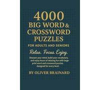 4000 Big Word & Crossword Puzzles for Adults and Seniors: Large Print Brain Games to Sharpen Focus, Boost Memory & Relax