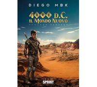 4000 d.C. Il mondo nuovo