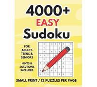 4000+ EASY Sudoku: For Teens, Adults and Seniors | Premier Brain Boosting Sudoku puzzle Book with 12 grids per pages for Relaxed Daily Logic Fun | Hints and FULL Solutions online | 100 bonus grids
