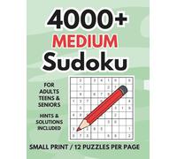4000+ MEDIUM Sudoku: For Teens, Adults & Seniors | 12 Grids Per Page | 100 Bonus Sudoku Puzzles | Daily Brain Workout Book for Logic, Focus & Fun | Hints & Solutions Online