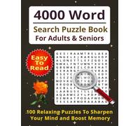 4000 Word Search Puzzle Book For Adults & Seniors: 100 Relaxing Puzzles to Sharpen Your Mind and Boost Memory - Easy-to-Read Large Print Brain Game Book More Abut Total 127 Pages Size 8.5 x 11 Inch