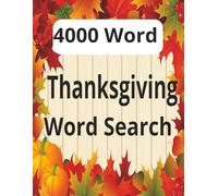 4000 word Thanksgiving word search: 40 words per puzzle, 100 puzzles. Hours of entertaining fun.