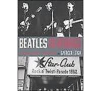400422420967 Beatles ad Amburgo. Le storie, la scena e l'inizio di tutto (Musiqa