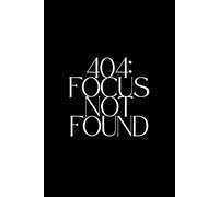 404: Focus Not Found: Funny Productivity Notebook for Overthinkers, Students & Creative Minds