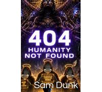 404: Humanity Not Found