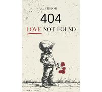 404 - Love not Found: Swipen, Scheitern, Neustarten: 1