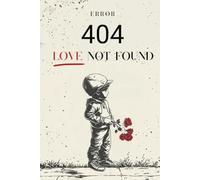 404 - Love not Found: Swipen, Scheitern, Neustarten
