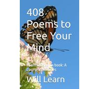 408 Poems to Free Your Mind: Poems Based on book: A Course in Miracles