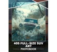 40s Full-Size SUV Art: Impressive Collection of Large SUVs Through 40 Captivating Images for Enthusiasts