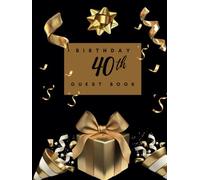 40th Birthday Guest Book: Ideal for personal dedications, wishes and photos. For 30 to 60 guests. Guest book and memory album for the 40th birthday. ... a milestone birthday. Vintage decoration.