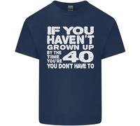 40th Compleanno 40 Età Don'T Grow Up Divertente Uomo Cotone T-Shirt
