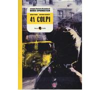 41 colpi. Omaggio illustrato alla poetica di Bruce Springsteen -