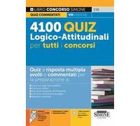 4100 Quiz Logico-attitudinali per tutti i concorsi - Quiz a risposta commentata