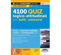 4100 Quiz Logico-attitudinali per tutti i concorsi - Quiz a risposta commentata