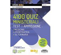 4100 quiz ministeriali per i test di ammissione a Medicina, Odontoiatria e Veterinaria. Con espansione online. Con software di simulazione