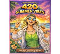 419 Studios Presents: 420 Summer Vibes Vol. 1: Adult Coloring Book