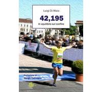 42,195. In equilibrio sul confine