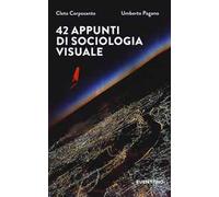 42 appunti di sociologia visuale
