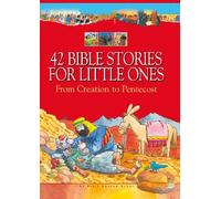 42 Bible Stories for Little Ones: From Creation to Pentecost