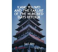 42 KANG Youwei and the Failure of the Hundred Days Reform