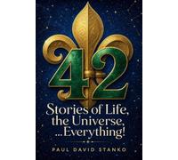 42 Stories of Life, the Universe…Everything!