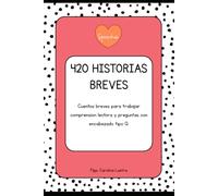 420 historias breves: para trabajar la comprension lectora