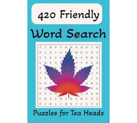 420 Marijuana Friendly Word Search Puzzle Book: Word Search Puzzle Book for Marijuana Users, coinsurer, and more... | 6x9 | 110 pages | 50+ puzzles for leisure, stress reduction and free times