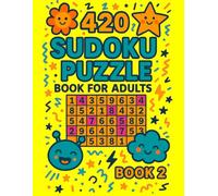 420 Sudoku Puzzle Book for Adults: 140 Easy, 140 Medium & 140 Hard Puzzles | Large Print | Perfect Brain Training for Adults & Seniors