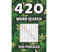 420 Word Search: 100 Pages of Marijuana Puzzles, Word Scramble, Word Find, and Vocabulary Activities for Kids, Adults, and Seniors