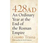 428 AD: An Ordinary Year at the End of the Roman Empire