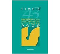 43° rapporto sulla situazione sociale del paese 2009 - [Franco Angeli]