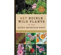 437 Edible Wild Plants of the Rocky Mountain West (Tascabile)