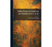 43Bis War Letters of an American V. A. D.