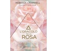 44 CARTE L' ORACOLO DELLA ROSA - REBECCA CAMPBELL