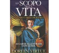 Lo scopo della vita. Le carte dell'oracolo. 44 Carte. Con libro