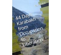44 Days: Karabakh from Occupation to Liberation