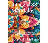 44 Mandalas x 2: Einfache Mandalas zum ausmalen und weitere Mandalas zum Ergänzen.