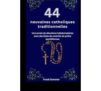 44 neuvaines catholiques traditionnelles: Une année de dévotions hebdomadaires avec des listes de contrôle de prière quotidiennes