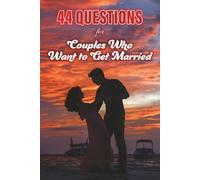44 Questions for Couples Who Want to Get Married