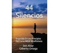 44 Silencios: Un Viaje Hacia Adentro