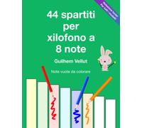44 spartiti per xilofono a 8 note: Note vuote da colorare
